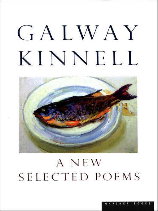 Title details for A New Selected Poems by Galway Kinnell - Available